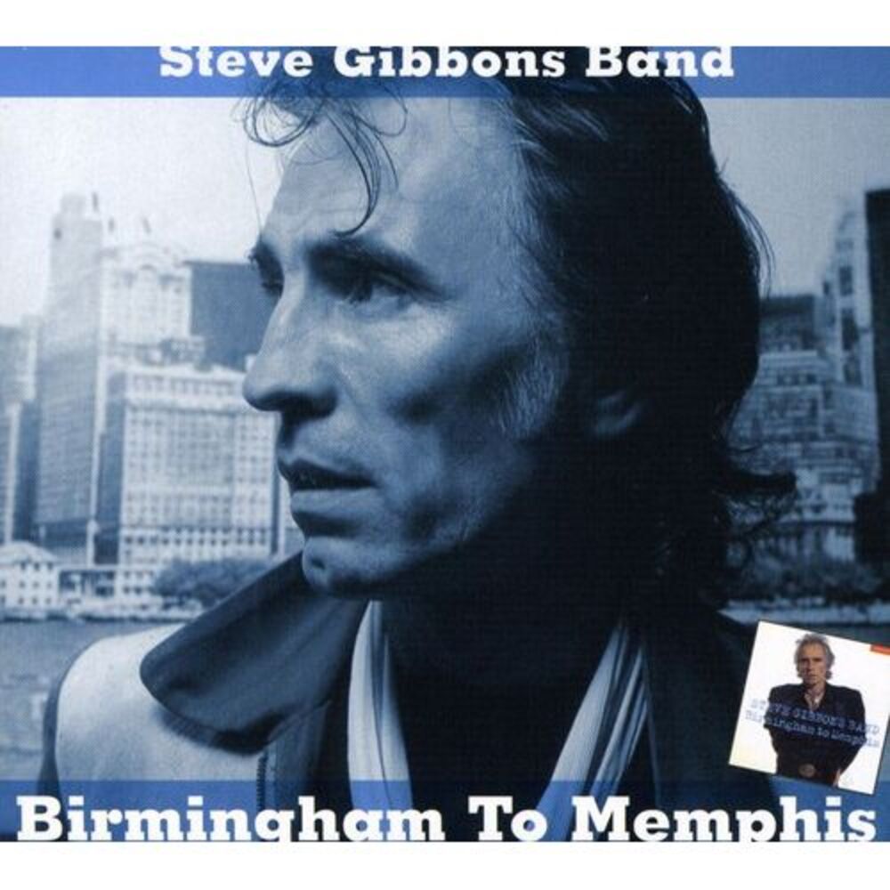 The Steve Gibbons Band - Birmingham to Memphis  CD